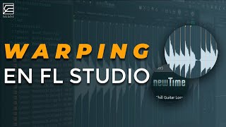WARPING EN FL STUDIO [EDICIÓN MÁS RAPIDA Y FACIL]