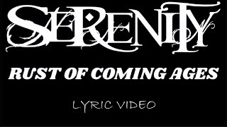 Serenity - Rust Of Coming Ages - 2008 - Lyric Video