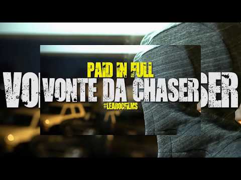 Vonte Da Chaser - Paid In Full ***OFFICIAL MUSIC VIDEO***
