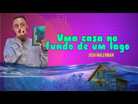 Uma casa no fundo de um lago (Josh Malerman) #resenha