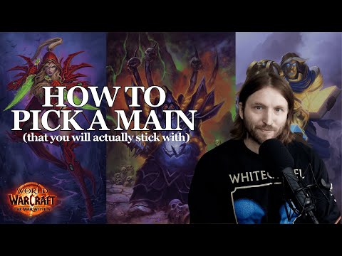 How To Pick a Main in World of Warcraft