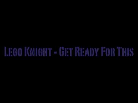 Lego Knight - Get Ready For This