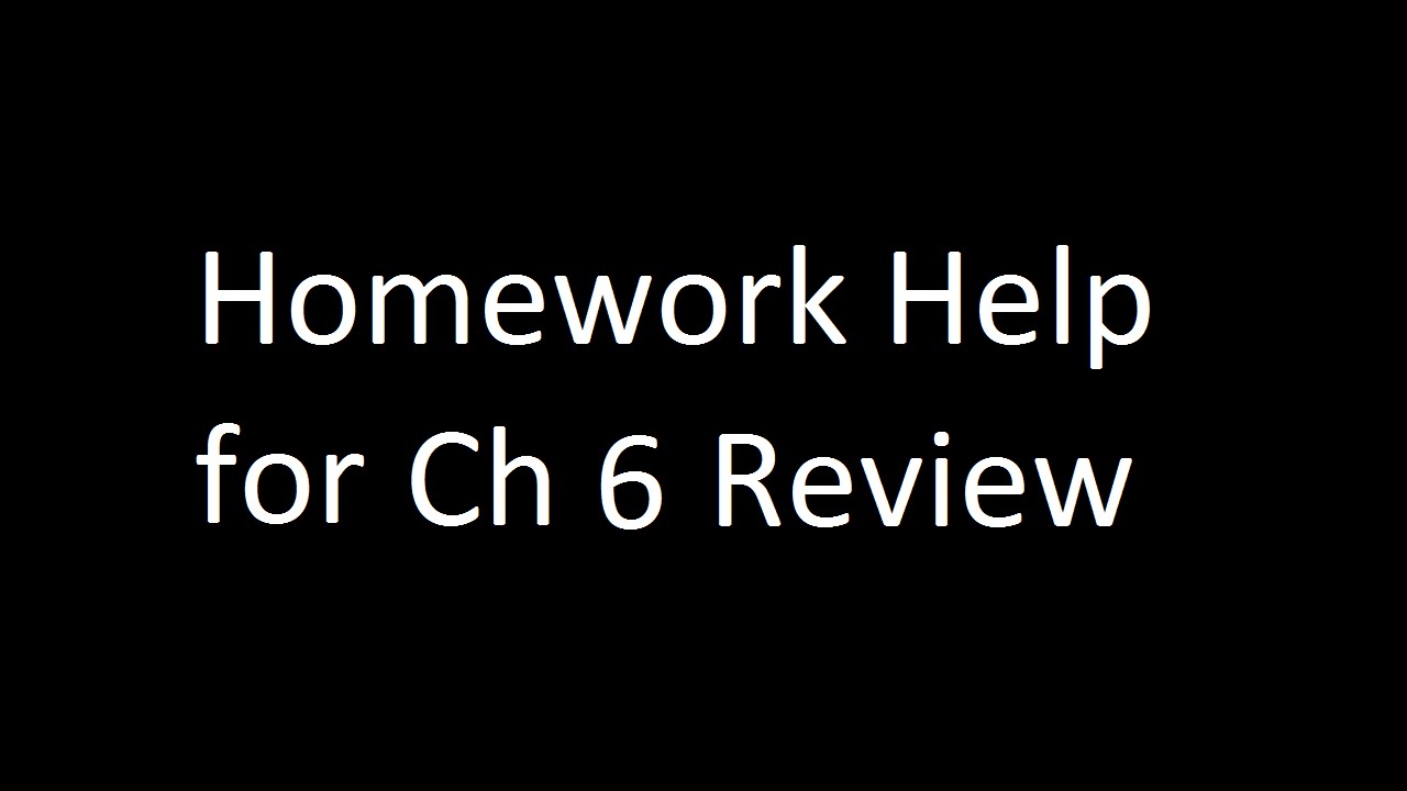 Ch 6 Review Help