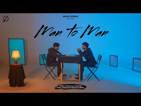 DEVEL - MAN TO MAN (OFFICIAL MUSIC VIDEO) HINDI RAP SONG