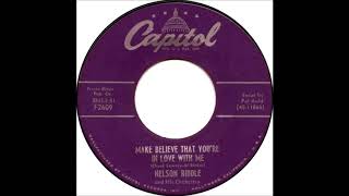 Make Believe That You're In Love With Me - Nelson Riddle