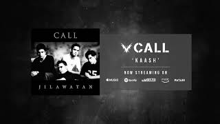 Kaash by Call | Jilawatan | Pakistani Songs | Audio Release (2019)