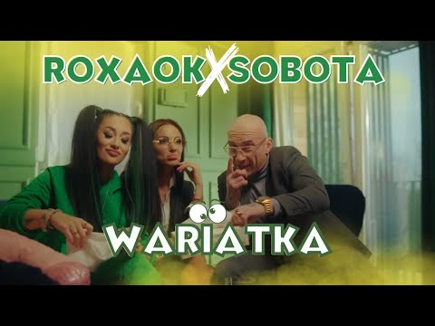 ROXAOK & SOBOTA - WARIATKA (Oficjalny Teledysk)