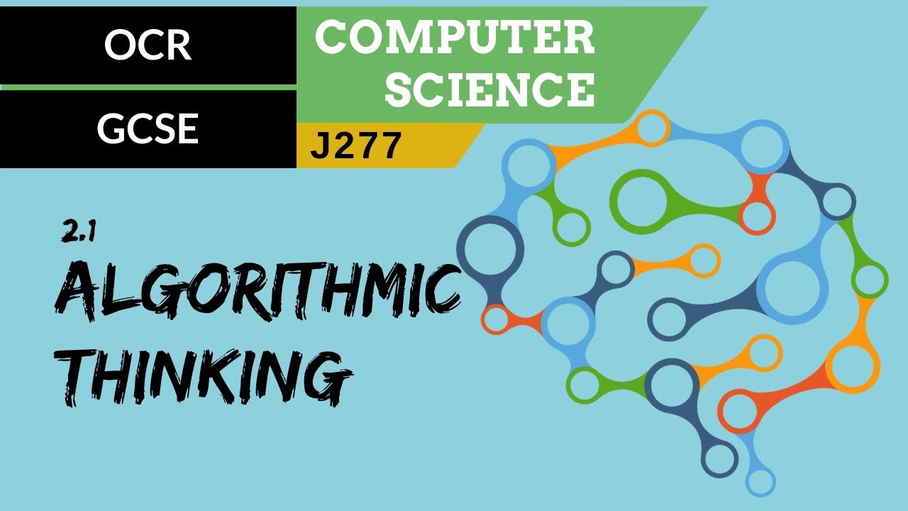 51. OCR GCSE (J277) 2.1 Algorithmic thinking