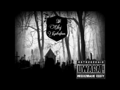 22.ZPWS X OLEJ - Zmieniłem się[EPITAFIUM 2016]