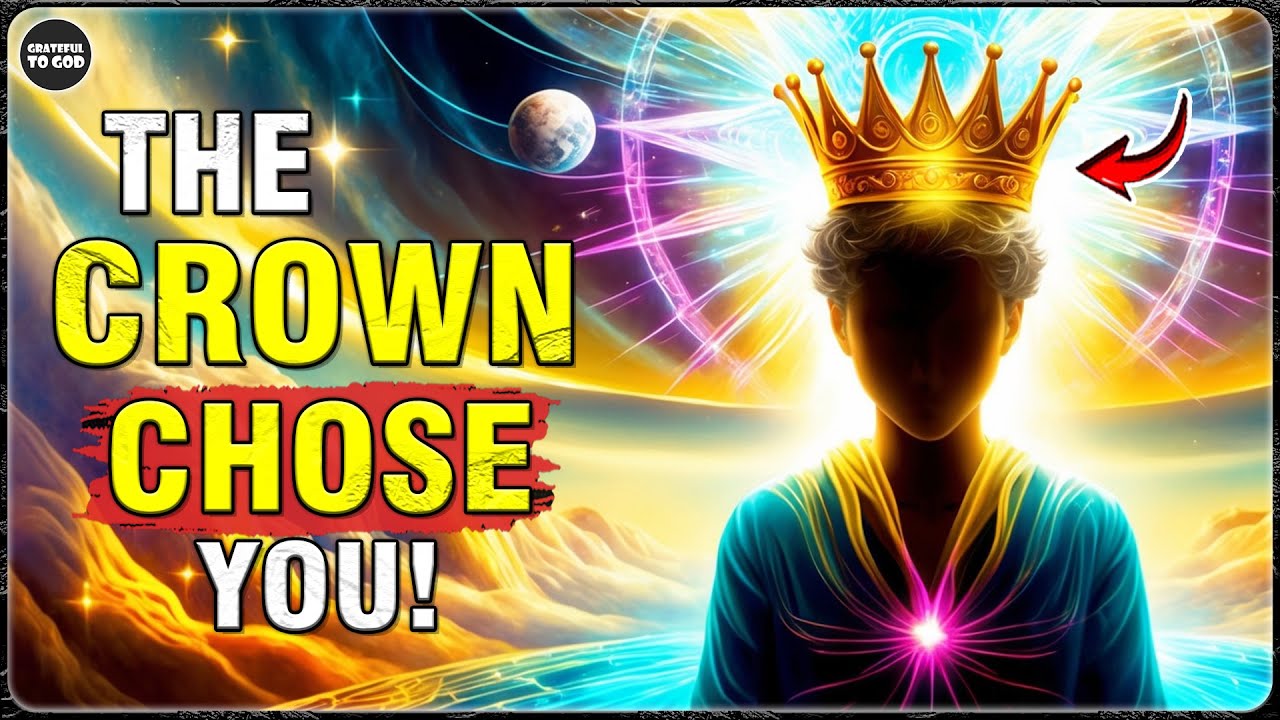 God’s Chosen Ones, The Crown Found You Because God Always Knew It Belonged to You! | GRATEFUL TO GOD