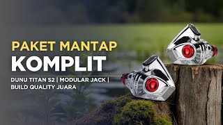 Review Dunu Titan S2 | Suara Bagus, Isi Lengkap, Build Quality Mantap | Vindtech Review
