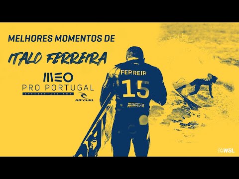 MELHORES MOMENTOS - Italo Ferreira no MEO Pro Portugal 2022