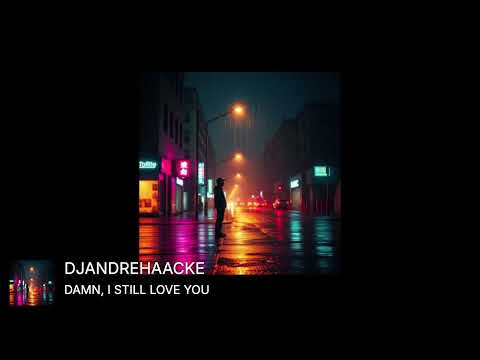 DJ Andre Haacke - Dawn, I Still Love You