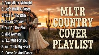 Gone After Midnight 🤠 MLTR Country Cover Playlist (Greatest Hits)
