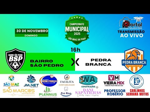 BAIRRO SÃO PEDRO VS PEDRA BRANCA - 15º CAMP. MUN. DE FUTEBOL DE SÃO BRAZ PI - 2025