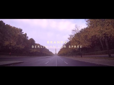 Brando - Berlin an der Spree (Official Video)