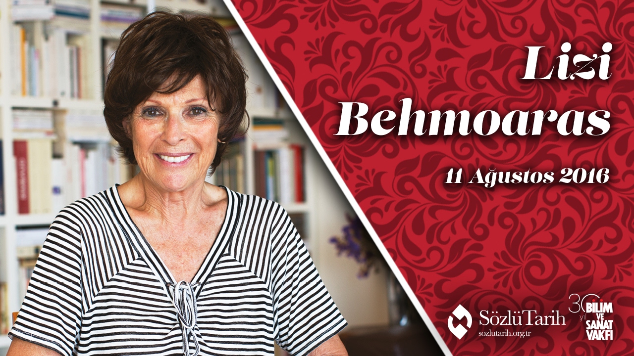 Lizi Behmoaras ile Sözlü Tarih Görüşmesi