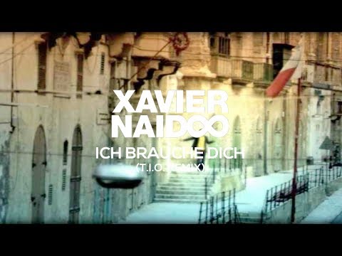 Xavier Naidoo - Ich brauche Dich (T.I.O. Remix) [Official Video]