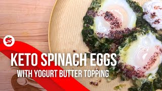 Keto Spinach Eggs Recipe | Best Yogurt Butter Topping