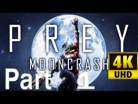 Prey Mooncrash - ULTRA Settings - Gameplay - No Commentary - 4K UHD 60fps - Part1