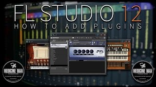 FL Studio 12 & 20 - How To Add Plugins