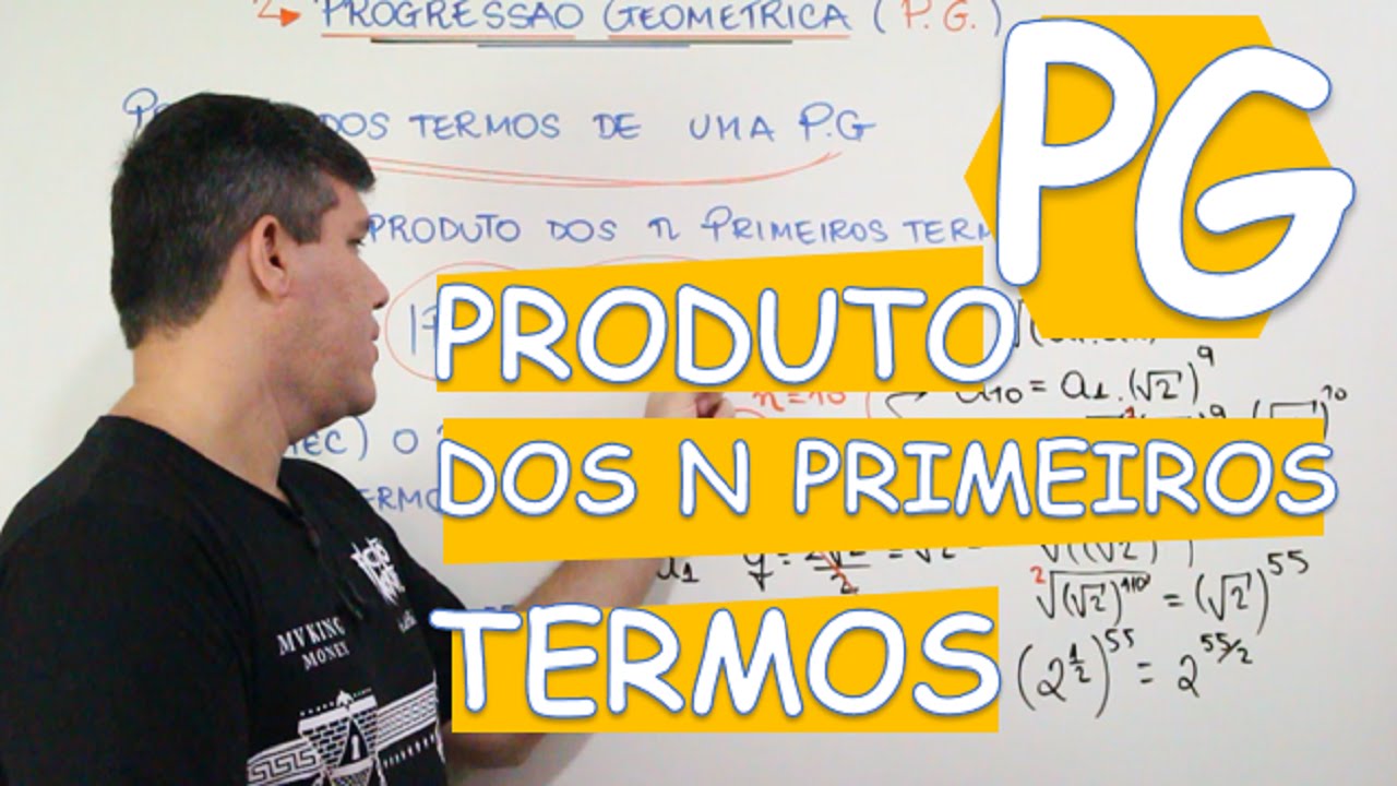 P. G. PROGRESSÃO GEOMÉTRICA: PRODUTO DOS N PRIMEIROS TERMOS