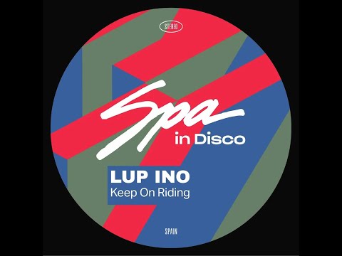 LUP INO - Keep on Riding [Spa In Disco]