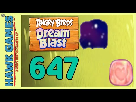 Angry Birds Dream Blast Level 647 - Walkthrough, No Boosters