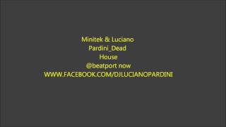 Luciano Pardini & Minitek_Dead House (Original Mix)
