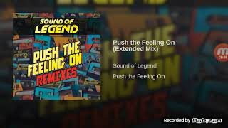Sound of legend push the feeling on ( Extended mix )