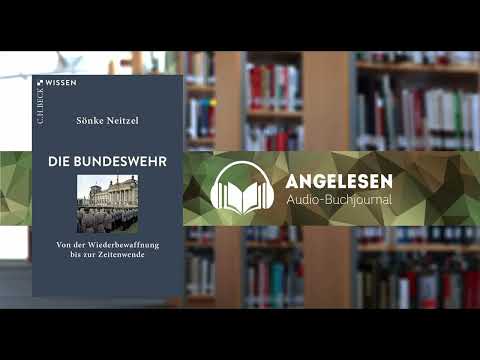 Angelesen #123 Die Bundeswehr. Von der Wiederbewaffnung bis zur Zeitenwende