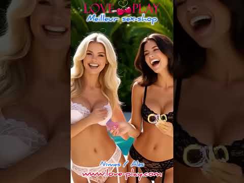 Vidéo Love Play Nîmes