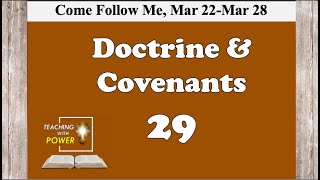 Doctrine and Covenants 29, Come Follow Me, (Mar 22-Mar 28 )