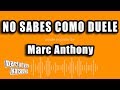 Marc Anthony - No Sabes Como Duele (Versión Karaoke)