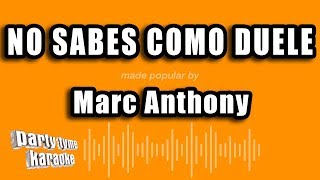 Marc Anthony - No Sabes Como Duele (Versión Karaoke)