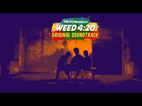 Marijuana Clouds (Light Up The Fire) | Original Soundtrack | WEED 4:20 | All Episodes Are Out Now.