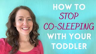 How to Stop Co-sleeping & Transition to a Toddler Bed