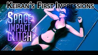 Keiran's First Impressions - 10 - Space Impact Glitch