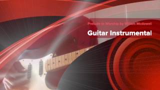 Prelude to Worship - Steve Lake williams mcdowell  instrumental