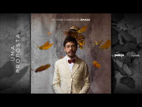Octavio Cardozzo – Uma proposta (Álbum "Âmago" 2017)