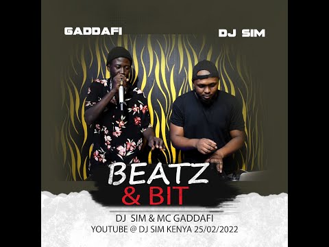 2022 BEATZ AND BIT DJ SIM &MC GADDAFI EPISODE 11
