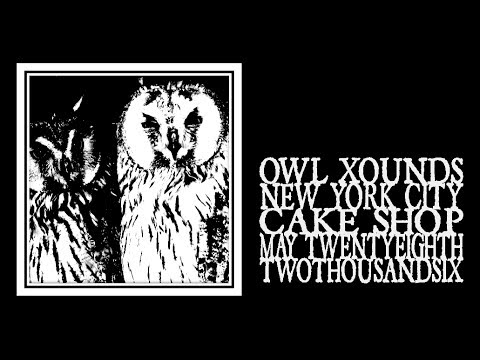 Owl Xounds Exploding Galaxy - Cake Shop 2006