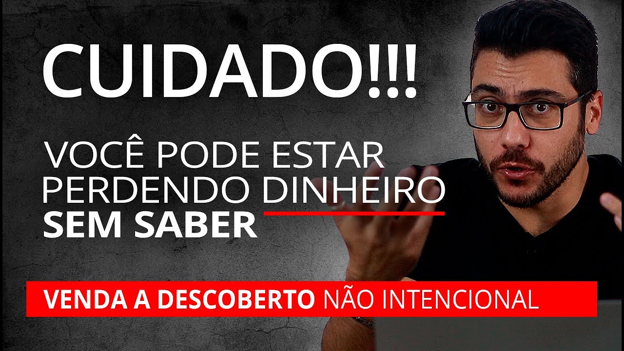VENDA A DESCOBERTO NÃO INTENCIONAL - Você pode estar perdendo dinheiro