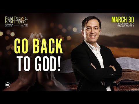 Go back to God! | Peter Tan-Chi Jr. | March 30, 2025