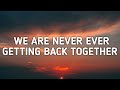 Taylor Swift - We Are Never Ever Getting Back Together (Sped up/Lyrics) 
