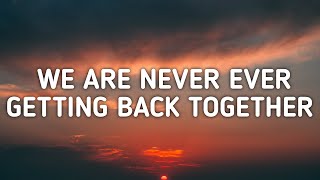 Taylor Swift - We Are Never Ever Getting Back Together (Sped up/Lyrics) &quot;I remember when we broke up