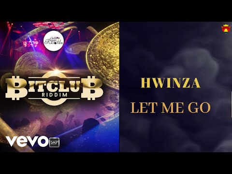 Hwinza - Let Me Go (Bitclub Riddim)