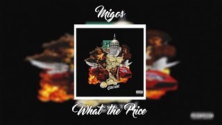 Migos - What the Price | +Lyrics (CULTURE ALBUM)
