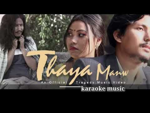 Thaya Manw A New Bodo karaoke music //singer Rohim & johim // upload by @MgMusical-ml9oc