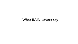 What RAIN Lovers say